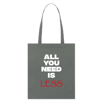 All you need is less - Stanley/Stella Bio-Stoffbeutel - Anthrazit - Vorne
