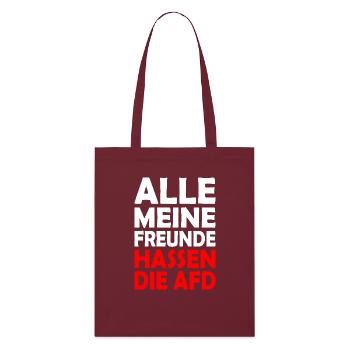 All my friends hate the AfD - Stanley/Stella Organic Tote Bag - burgundy - Front