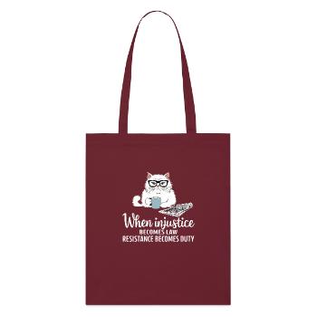 When Injustice Becomes Law Resistance Becomes Duty - Tote bag bio Stanley/Stella - bordeaux - Devant