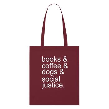Book Coffee Dog and Social Justice - Stanley/Stella Organic Tote Bag - burgundy - Front