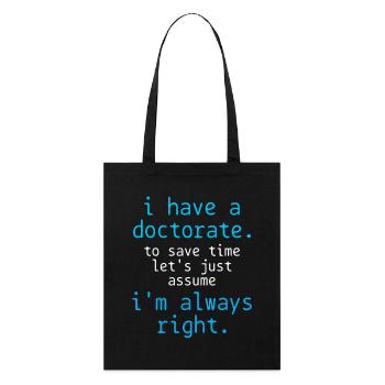 PhD Doctor - Stanley/Stella Organic Tote Bag - black - Front