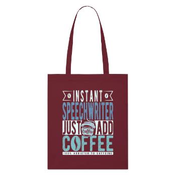 Citation de café de rédacteur de discours - Tote bag bio Stanley/Stella - bordeaux - Devant