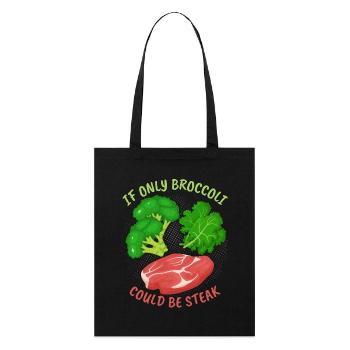 Broccoli, steak, funny saying for meat eaters - Stanley/Stella Organic Tote Bag - black - Front