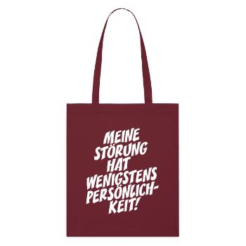 Meine Störung Hat Wenigstens Persönlichkeit Stolz - Stanley/Stella Bio-Stoffbeutel - Burgunderrot - Vorne