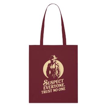 Suspect Everyone, Trust No One - Murder Mystery - Stanley/Stella Organic Tote Bag - burgundy - Front