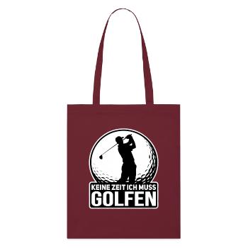 Keine Zeit Golfen Lustiger Spruch Golfplatz Golfer - Stanley/Stella Bio-Stoffbeutel - Burgunderrot - Vorne
