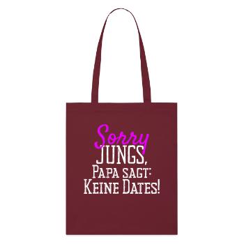 Désolé les gars, papa dit qu’il n’y a pas de dates cadeau fille - Tote bag bio Stanley/Stella - bordeaux - Devant