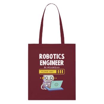 Robotics Engineer In Progress Please Wait - Stanley/Stella Organic Tote Bag - burgundy - Front