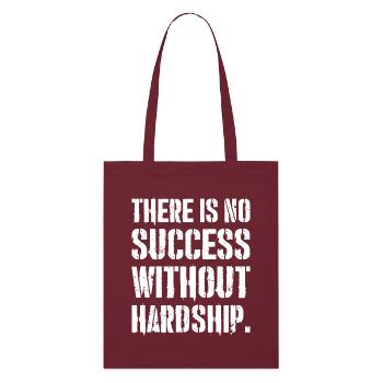 there is no success without hardship - Stanley/Stella Organic Tote Bag - burgundy - Front