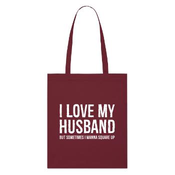 Funny Mom Wife Gift Shirt I Love My Husband - Stanley/Stella Organic Tote Bag - burgundy - Front