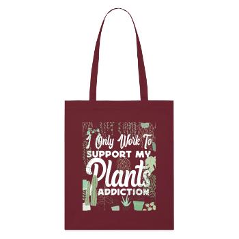 Plant Lover Gardening I Only Work - Stanley/Stella Bio-Stoffbeutel - Burgunderrot - Vorne