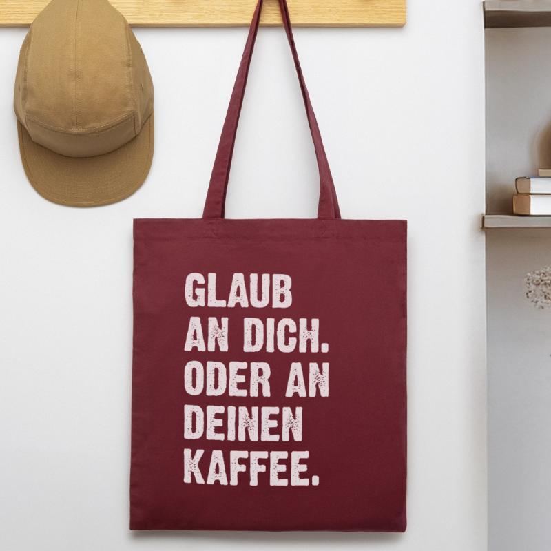 Glaub An Dich Oder An Deinen Kaffee Stanley/Stella Bio-Stoffbeutel