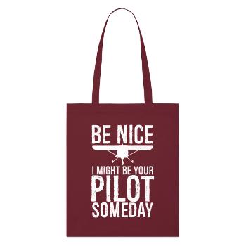 sois gentil, je pourrais être ton pilote un jour - Tote bag bio Stanley/Stella - bordeaux - Devant