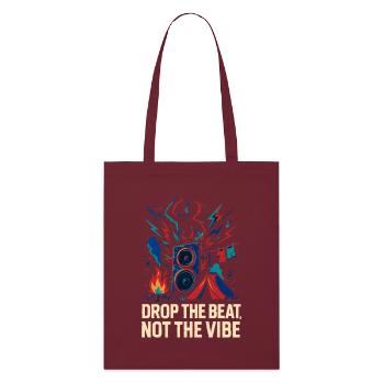  Drop the Beat, Not the Vibe - Stanley/Stella Organic Tote Bag - burgundy - Front