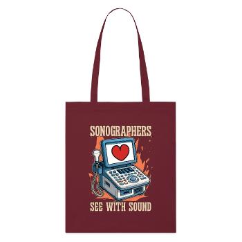 Les échographistes voient avec le son Technicien en échographie - Tote bag bio Stanley/Stella - bordeaux - Devant