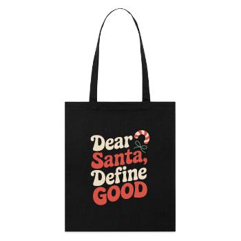 Dear Santa, Define Good – Weihnachtshumor - Stanley/Stella Bio-Stoffbeutel - Schwarz - Vorne