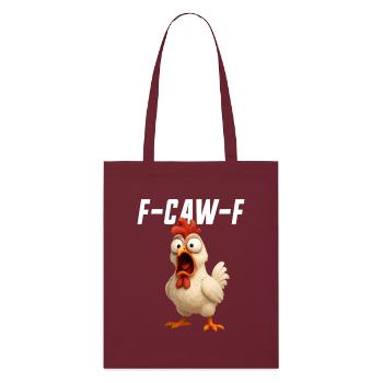 F-Caw-F Poulet Drôle de Poulet FCAWF F Caw F - Tote bag bio Stanley/Stella - bordeaux - Devant