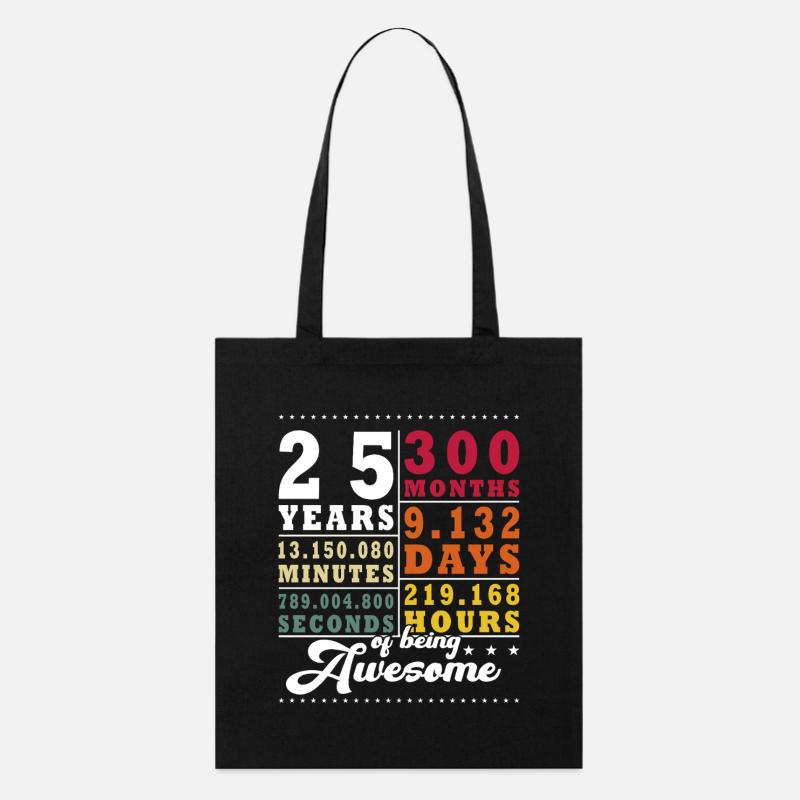25 ans 300 mois 9 132 jours 219 168 heures - Tote bag bio Stanley/Stella - noir