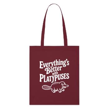 Everything's Better with Platypuses - Stanley/Stella Organic Tote Bag - burgundy - Front
