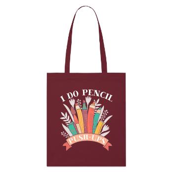 Artist Painter Graphic I Do Pencil Push Ups Saying - Stanley/Stella Bio-Stoffbeutel - Burgunderrot - Vorne