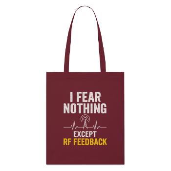 I'm just afraid RF feedback | Funk Humor - Stanley/Stella Organic Tote Bag - burgundy - Front