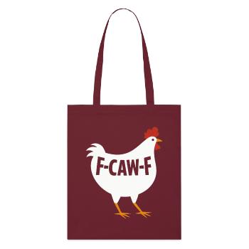 F-Caw-F poulet Humour adulte Coq drôle Fcawf - Tote bag bio Stanley/Stella - bordeaux - Devant