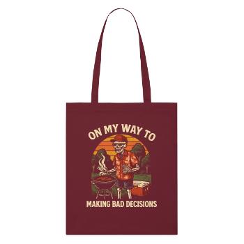 Grilling Humor On My Way To Making Bad Decisions - Stanley/Stella Organic Tote Bag - burgundy - Front
