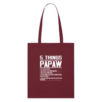 5 Things You Should Know About My Papaw - Grandpa - Tote bag bio Stanley/Stella - bordeaux - Devant