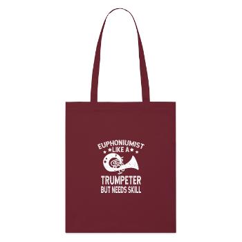 Baritone Player Trumpeter Needs Skill Euphonium - Stanley/Stella Organic Tote Bag - burgundy - Front