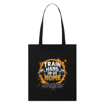 Entraînez-vous dur ou rentrez à la maison, salle de sport - Tote bag bio Stanley/Stella - noir - Devant