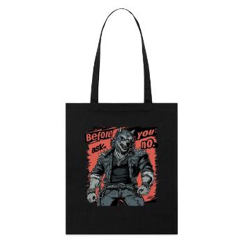 Before You Ask, No - Rocking Werewolf Style - Stanley/Stella Organic Tote Bag - black - Front