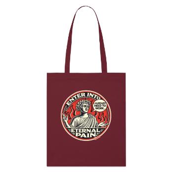 Dante has to toil forever in hell - Stanley/Stella Organic Tote Bag - burgundy - Front