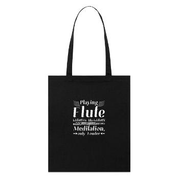 Playing flute is like meditation only louder - Stanley/Stella Bio-Stoffbeutel - Schwarz - Vorne
