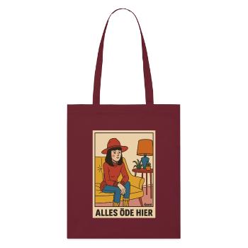 Art Hipsters: Everything is boring here and no desire - Stanley/Stella Organic Tote Bag - burgundy - Front