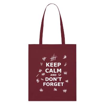 Keep Calm and Dont Forget - Stanley/Stella Organic Tote Bag - burgundy - Front