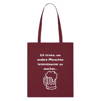 Je bois pour rendre les gens intéressants ! - Tote bag bio Stanley/Stella - bordeaux - Devant