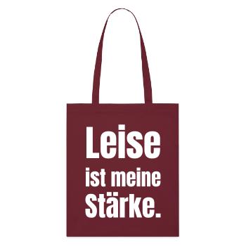 Leise ist meine Stärke - Stanley/Stella Bio-Stoffbeutel - Burgunderrot - Vorne