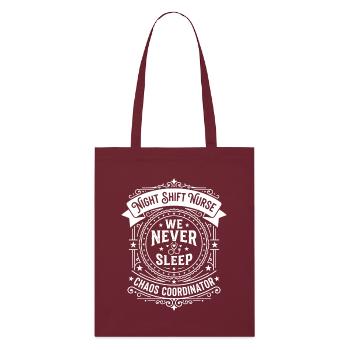Night Shift Nurse Chaos Coordinator - Stanley/Stella Organic Tote Bag - burgundy - Front