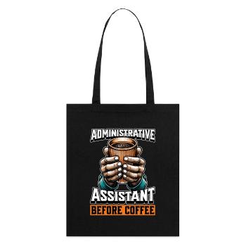 Administrative Assistant Before Office Job Coffee - Stanley/Stella Organic Tote Bag - black - Back
