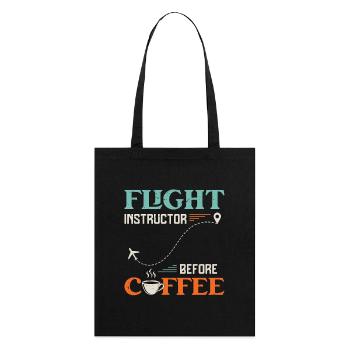 Flight Instructor Before Aviation Coffee Lover - Stanley/Stella Organic Tote Bag - black - Back