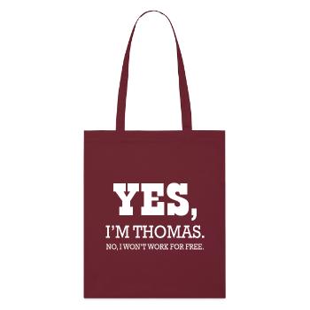 Thomas Yes I'm not shirt Thomas for man - Stanley/Stella Organic Tote Bag - burgundy - Front