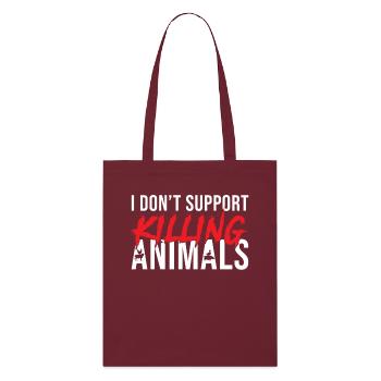 Vegan vegetarian I don't kill animals - Stanley/Stella Organic Tote Bag - burgundy - Front
