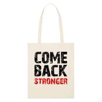Come Back Stronger - Stanley/Stella Organic Tote Bag - soft Ecru - Front