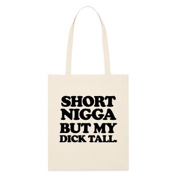 Short but my dick tall - Stanley/Stella Organic Tote Bag - soft Ecru - Front
