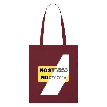 No Stress No Party - Stanley/Stella Organic Tote Bag - burgundy - Front