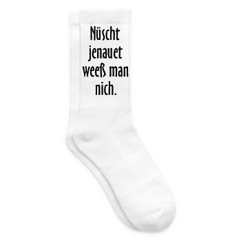 Nüscht jenauet weeß man nich - Berliner Sprüche - Tennissocken - Weiß - Rechts