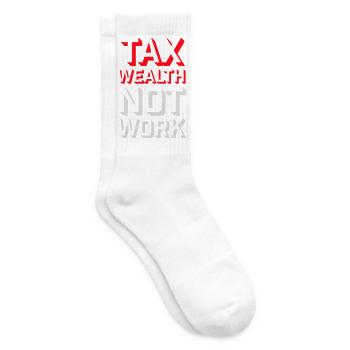 Tax Wealth Not Work Progressive Politics Economy - Tennis socks - white - Right