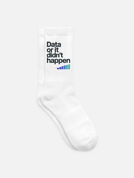 Data Or It Didnt Happen Data Nerd Spruch - Tennissocken - Weiß