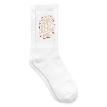 Not Explaining Myself Just Judge Me Rechtfertigung - Tennissocken - Weiß - Rechts