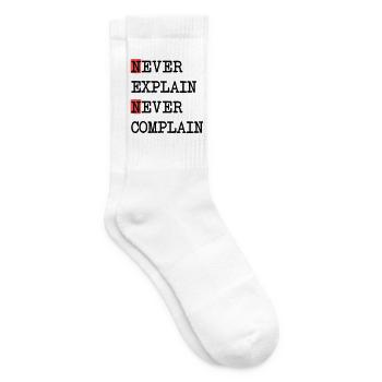 Never Explain – Never Complain, cool life motto - Tennis socks - white - Right
